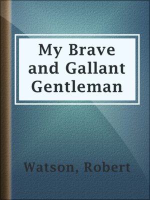 cover image of My Brave and Gallant Gentleman